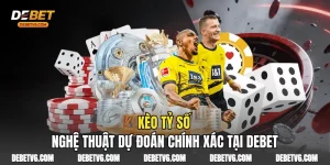 Kèo Tỷ Số